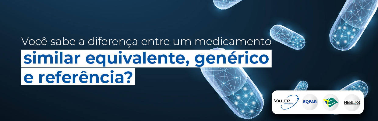 Você está visualizando atualmente Você sabe a diferença entre um medicamento similar equivalente, genérico e referência?