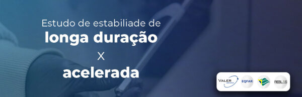 Leia mais sobre o artigo Estabilidade de longa duração x Estabilidade acelerada