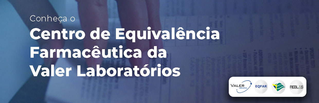 Você está visualizando atualmente Conheça o Centro de Equivalência Farmacêutica da Valer Laboratórios